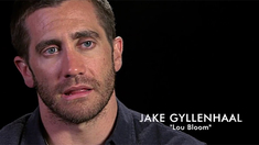 夜行者 制作特辑之Jake Gyllenhaal as Lou Bloom