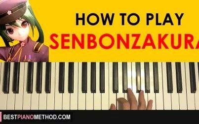 [图]HOW TO PLAY - SENBONZAKURA (Piano Tutorial Lesson)