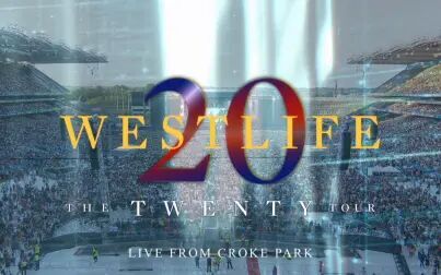 [图]【1080P60】Westlife - The Twenty Tour Live From Croke Park.2019