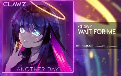 [图]CLAWZ - Wait For Me