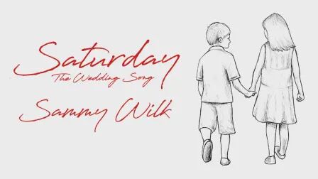 [图]Saturday (The Wedding Song) (Audio) - Sammy Wilk