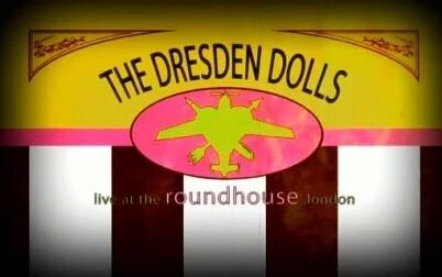 [图]后朋无浪潮 黑暗卡巴莱The Dresden Dolls- live at the Roundhouse