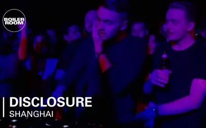 [图]Disclosure Boiler Room Shanghai DJ Set