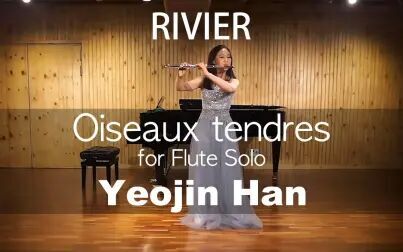 [图]J.Rivier___Oiseaux Tendres for Flute Solo (Yeojin Han)