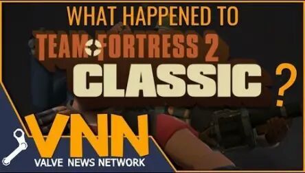 [图]What Happened to Team Fortress 2 Classic?