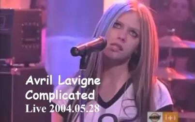 [图]【超复杂】Avril Lavigne - Complicated 2004.05.28