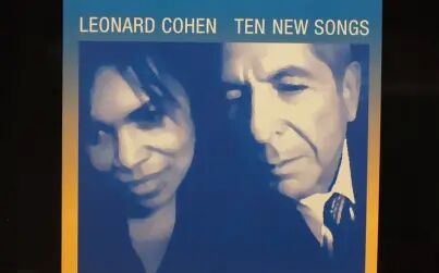 [图]黑胶唱片 低沉的道别 纪念Leonard Cohen 《Ten New Songs 》五首