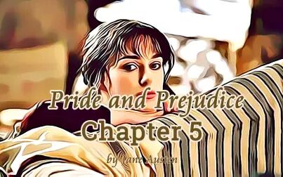 [图]傲慢与偏见 第五章 Pride and Prejudice Chapter 5