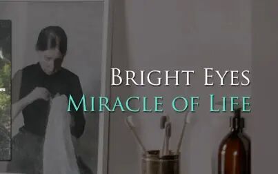 [图]Miracle of Life-Bright Eyes featuring Phoebe Bridgers