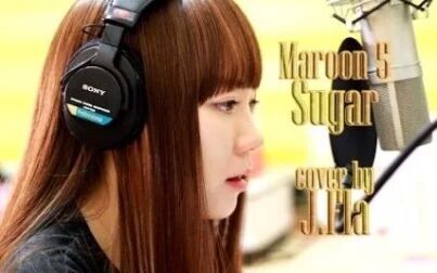 [图]【中英字幕】Maroon 5 - Sugar cover by J.fla