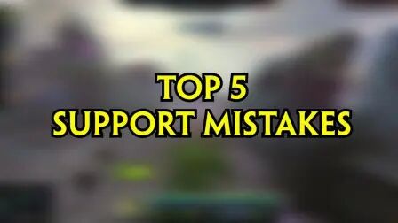 [图]Top 5- Support Mistakes and HOW TO GET BETTER! - SMITE