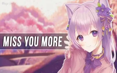 [图]Nightcore - Miss You More Lyrics