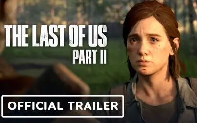 [图]The Last of US part2 最新预告 最后生还者2 美国末日2