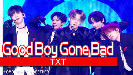 [图]《人气歌谣》能量舞台!TXT《Good Boy Gone Bad》