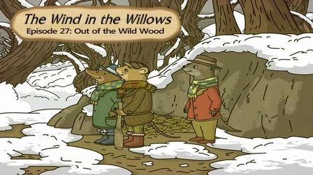 [图]027_The Wind in the Willows 27_Out of the Wild Wood