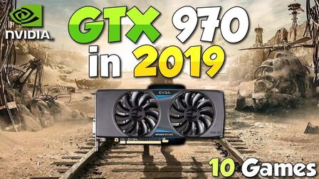 [图]GTX 970 在 2019 年还值得入手么? 游戏实测