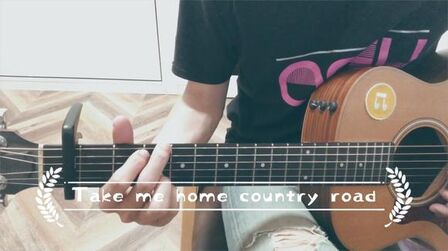 [图]168.《Take Me Home, Country Roads》弹唱