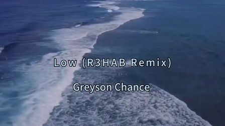 [图]Greyson Chance《Low (R3HAB Remix)》