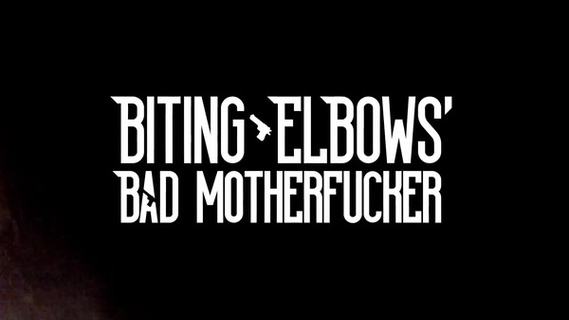 BitingElbows：BadMotherfucker