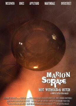 Marion Scrape: Not Without a Hitch剧照