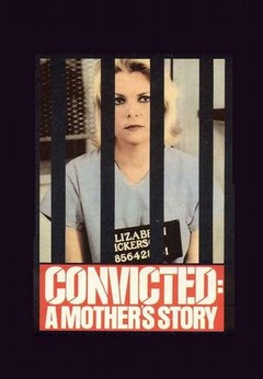 Convicted: A Mother's Story剧照