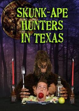 Skunk-Ape Hunters in Texas