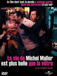 La vie de Michel Muller est plus belle que la v?tre