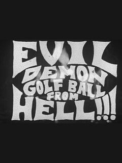 来自地狱的恶魔高尔夫球!!!